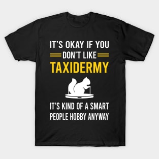 Smart People Hobby Taxidermy Taxidermist T-Shirt